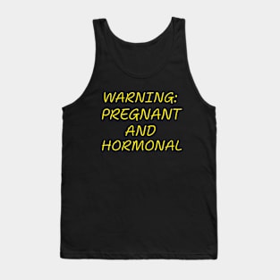 Warning: Pregnant and Hormonal Pregnancy Humor Expecting Parents Funny Tank Top